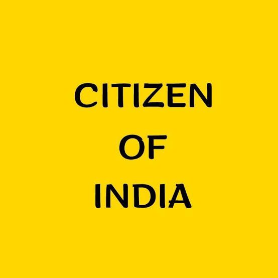 ABOUT CITIZENSHIP OF INDIA